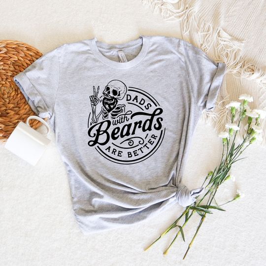 Discover Dads with Beards are Better Shirt,Funny Dad Gift,Beard Shirt,Cool Dad Shirt,Fathers Day Gift