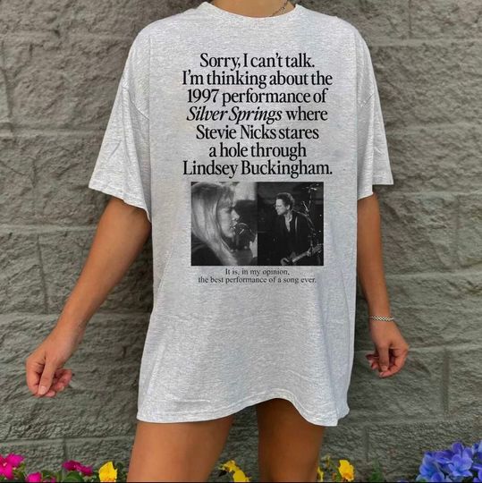 Discover I'm Thinking About The 1997 Performance Of Silver Springs Shirt, Stevie Nicks Shirt