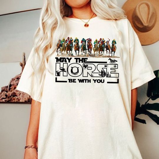Discover Kentucky Derby May The Horse Be With You 2024  Tee