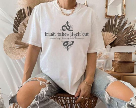 Discover Trash Takes Itself Out Shirt, Express Delivery, Era Shirt, Funny Quotes Shirt