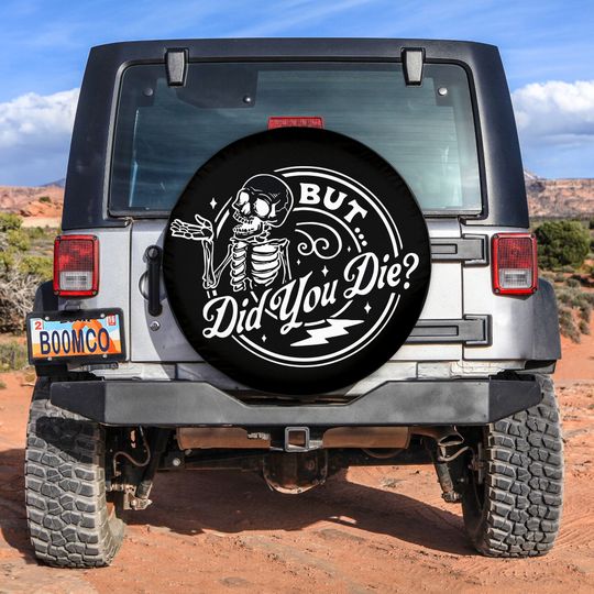 Discover But did you die? Skeleton Spare Tire Cover