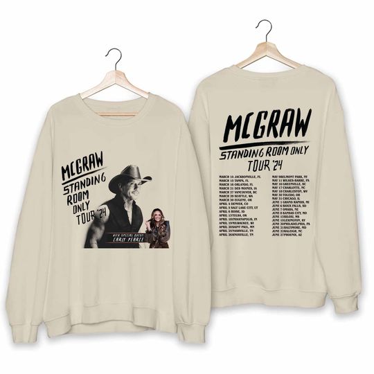 Discover Tim McGraw 2024 Tour Standing Room Only Sweatshirt