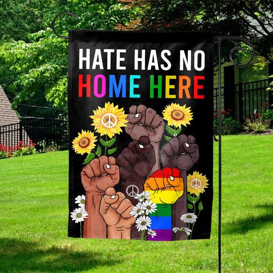Discover Hate Has No Home Here Diversity Garden Flag