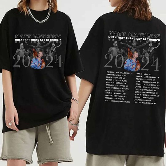 Discover Matt Mathews - When That Thang Get Ta Thangn 2024 Tour Shirt