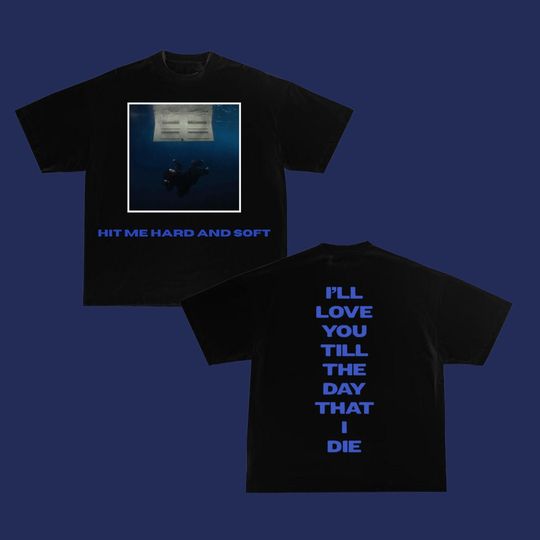 Discover T-shirt of Billie Eillish Hit me hard and soft