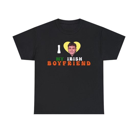 Discover I Love My Irish Boyfriend Paul Mescal Shirt