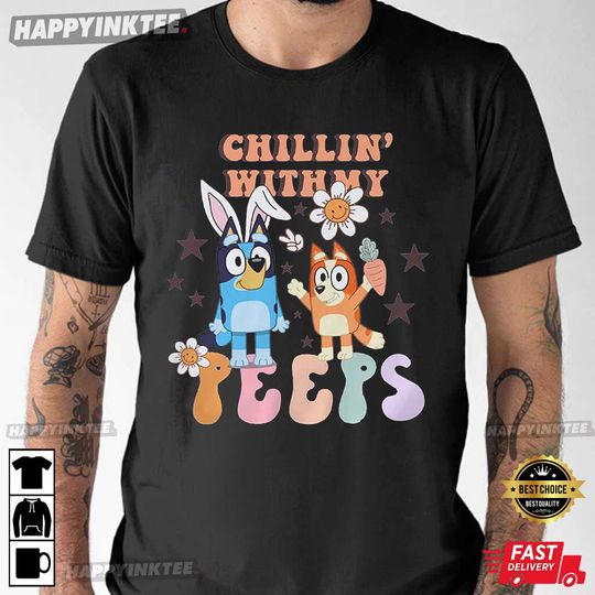 Discover Chillin With My Peeps BlueyDad Easter Day T-Shirt