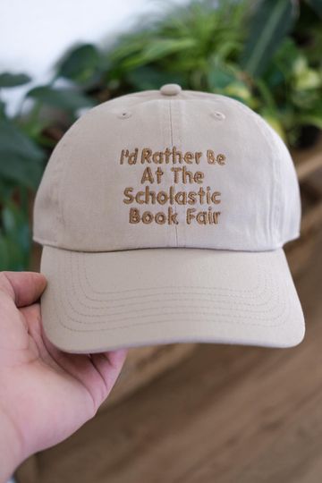 Discover I'd Rather Be At The Scholastic Book Fair Embroidered Hat