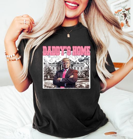 Discover Daddys Home Shirt, Trump 2024 Shirt, White House Trump 2024 T-shirt