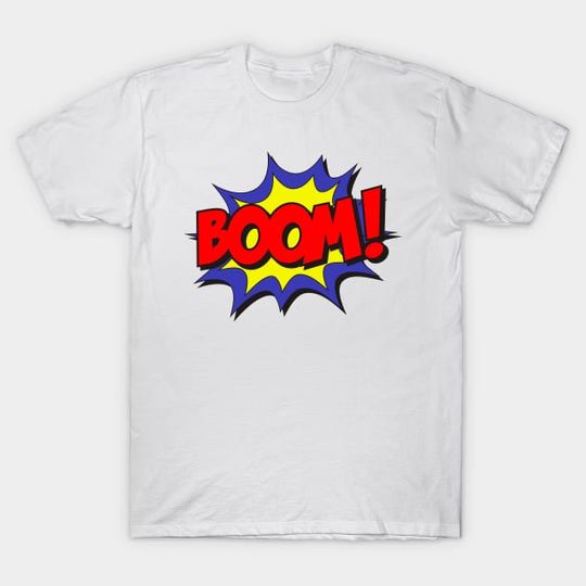 Discover BOOM! - Boom - T-Shirt