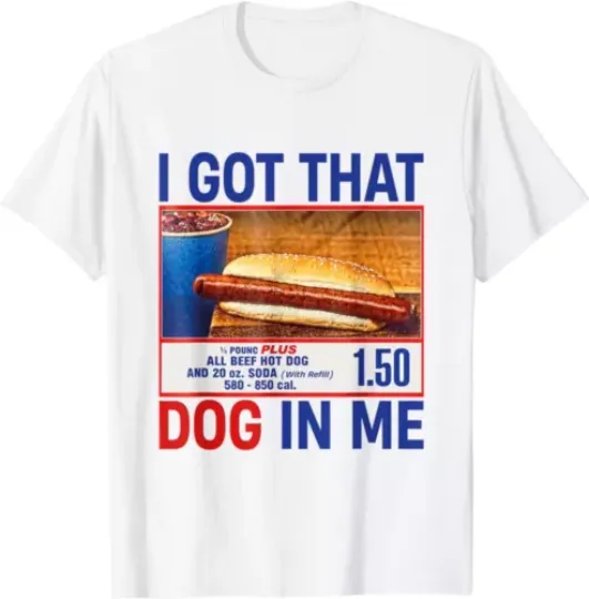 Discover I Got That Dog In Me Funny HotDogs Combo 4th Of July Dad Mom T-Shirt