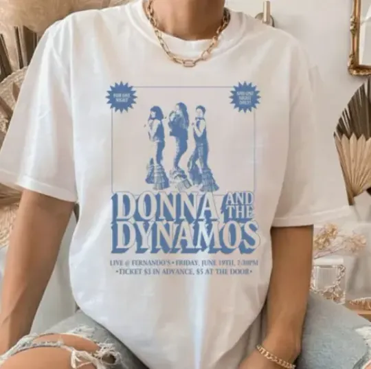 Discover Vintage Donna And The Dynamos One Night Only T-Shirt, Mamma Mia Movie Shirt