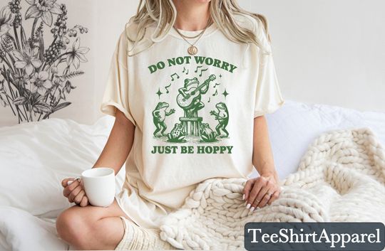 Discover Frog Graphic Tee, Funny Frog Shirt, Meme Shirt, Do Not Worry Just Be Hoppy Shirt