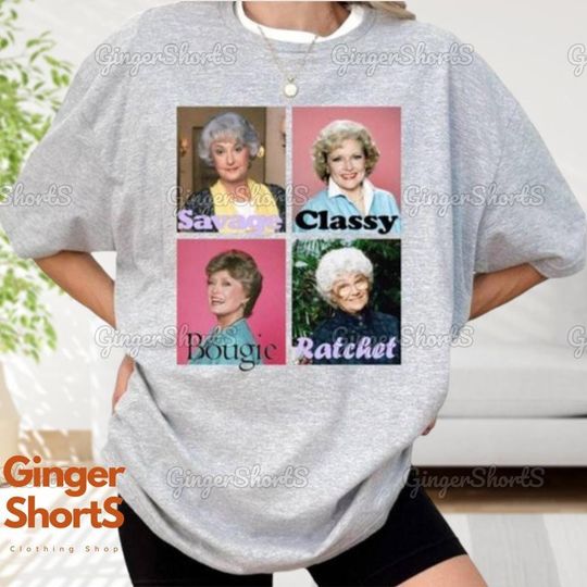 Discover Stay Golden Thug Life Shirt, Savage Classy Bougie Rachet Tshirt
