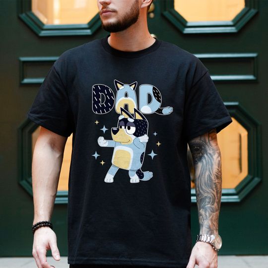 Discover Cool BlueyDad Dad Shirt - Bluey Theme