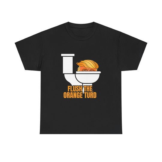 Discover Flush The Orange Turd Unisex Tee