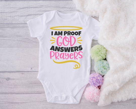 Discover I'm proof that god answers prayers onesie
