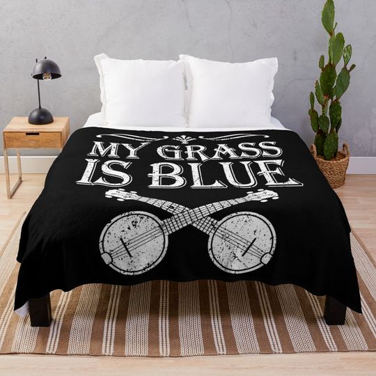 Discover My Grass Is Blue Country Bluegrass Banjo Throw Blanket