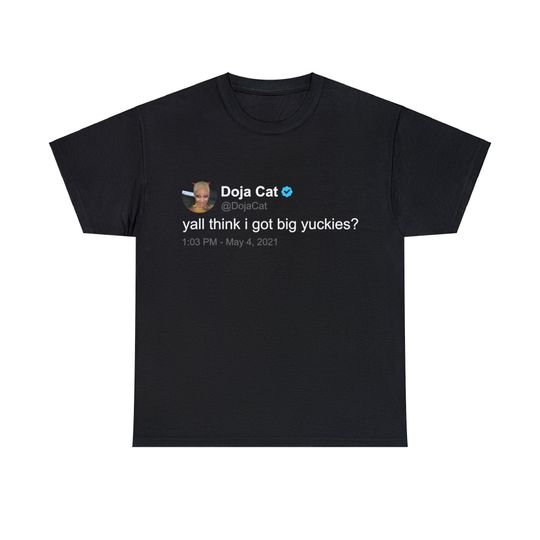 Discover Doja Cat 'yuckies' T Shirt, Twitter quote, Black