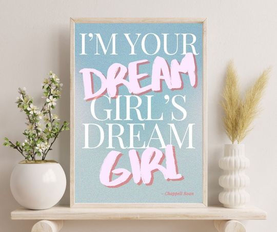 Discover I'm Your Dream Girl's Dream Girl Wall Print - Chappell Roan