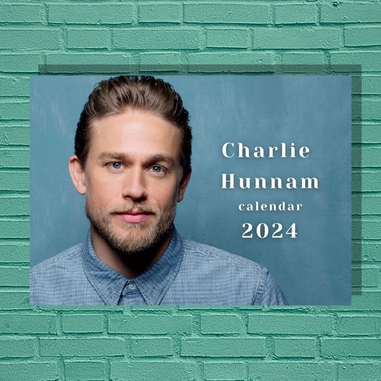 Discover Charlie Hunnam 2024 Calendar