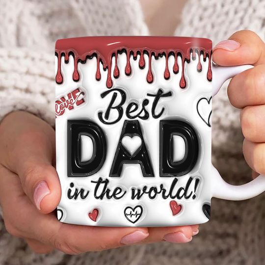 Discover Best Dad In The World 3D Inflated Mug, Best Dad 11oz Mug, Dad 3D Puff 11oz Mug