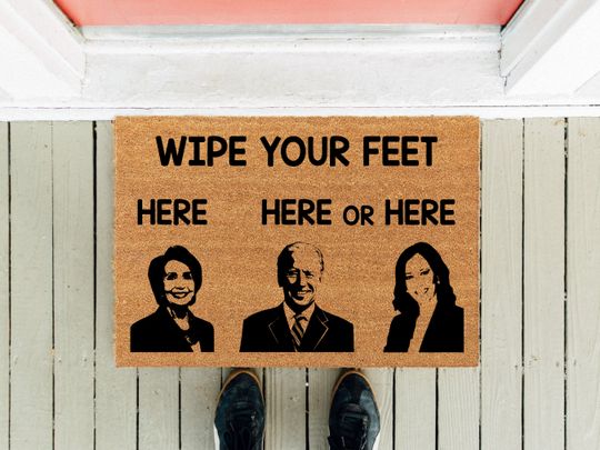 Discover Wipe Your Feet Here Biden Pelosi Kamala | Welcome Doormat | Funny Doormat | Donald Trump