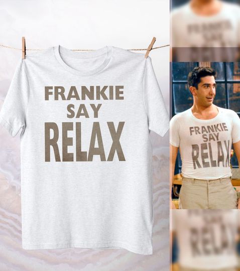 Discover Frankie Say Relax T-Shirt / TV Show Apparel / Fan Tee / Funny Sitcom