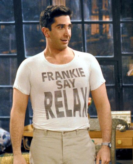 Discover Ross Geller Frankie Say Relax Tshirt, Friends Slogan Shirt