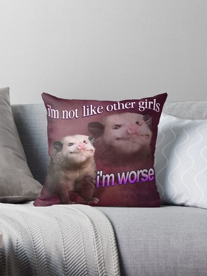 Discover I'm not like other girls, I'm worse possum word art Pillow