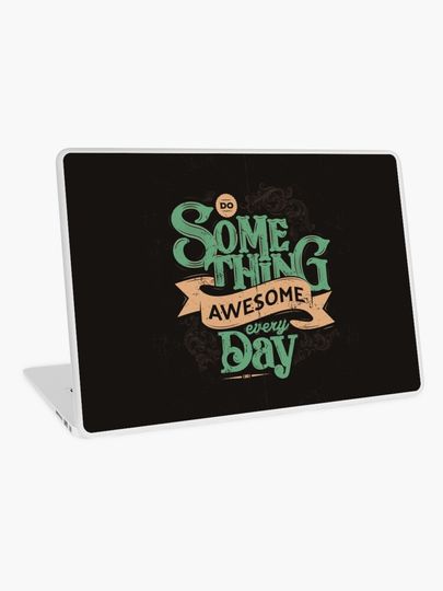 Discover DO SOMETHING AWESOME EVERY DAY | Laptop Skin