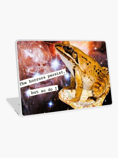 Discover The horrors persist but so do I  | Laptop Skin