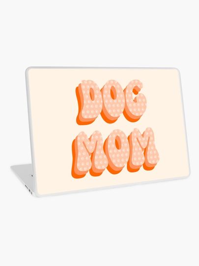 Discover Dog Mom Paws | Laptop Skin
