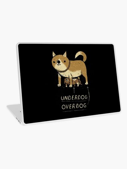 Discover underdog overdog | Laptop Skin