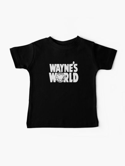 Discover Wayne&apos;s World  | Baby T-Shirt