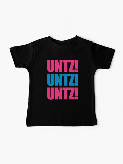 Discover Untz Rave Quote | Baby T-Shirt