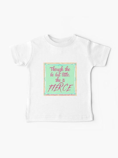 Discover Though She be But Little - William Shakespeare | Baby T-Shirt
