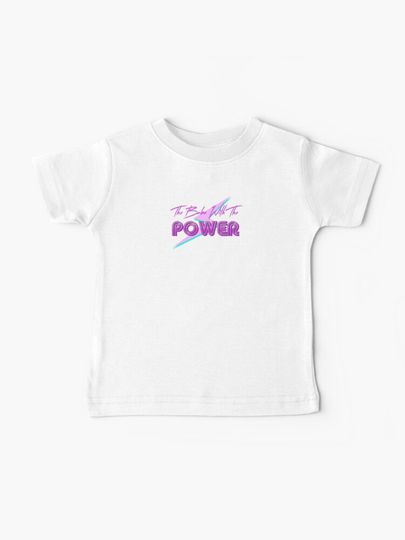 Discover The Babe With The Power  | Baby T-Shirt
