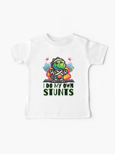 Discover I Do My Own Stunts | Baby T-Shirt