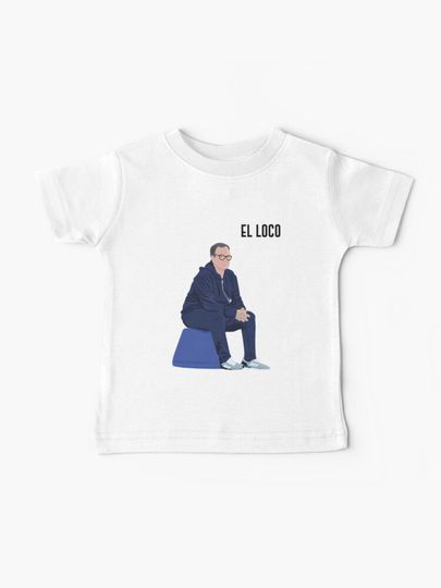 Discover Marcelo Bielsa : EL LOCO | Baby T-Shirt