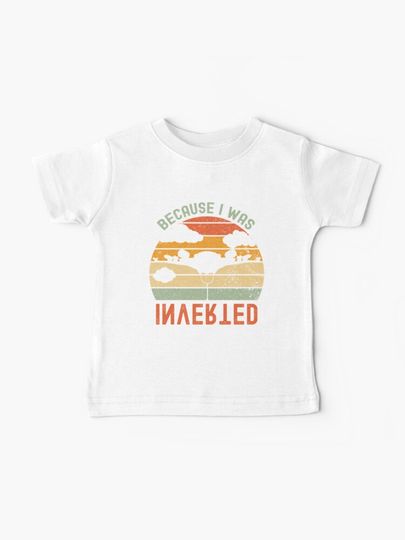 Discover because i was inverted | Baby T-Shirt