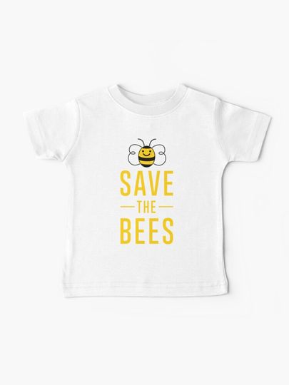 Discover Save the Bees ~  | Baby T-Shirt