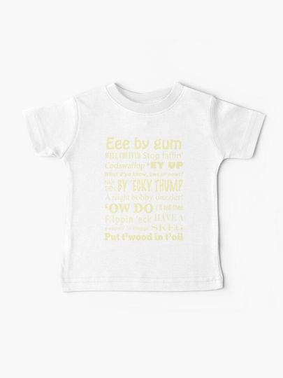 Discover Yorkshire Sayings! | Baby T-Shirt