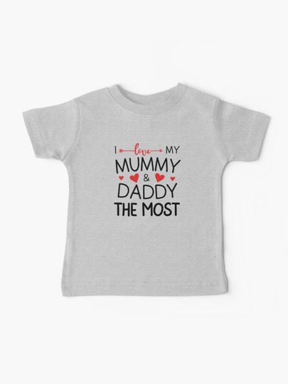 Discover I love my mummy and daddy the most | Baby T-Shirt