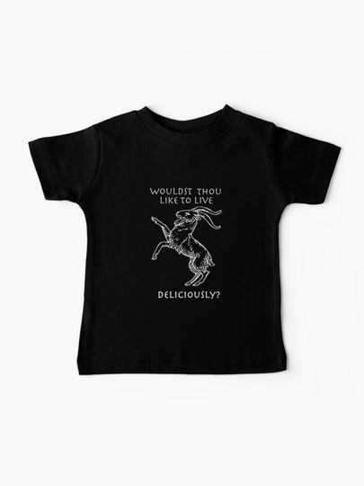 Discover Wouldst Thou Like to Live Deliciously | Baby T-Shirt