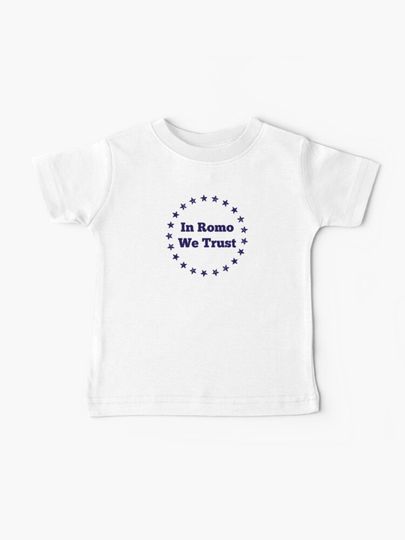 Discover In Romo We Trust | Baby T-Shirt