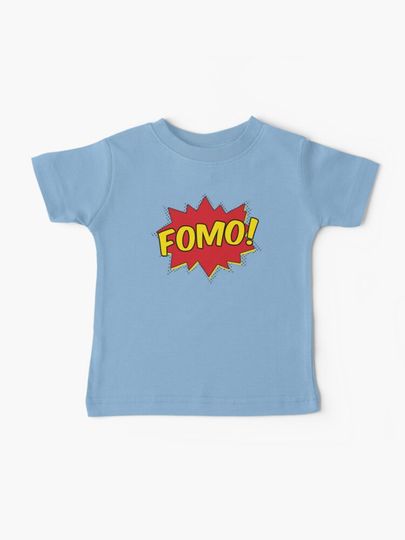 Discover Super Fomo | Baby T-Shirt
