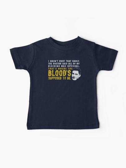 Discover That&apos;s Where The Blood&apos;s Supposed To Be - Peralta | Baby T-Shirt