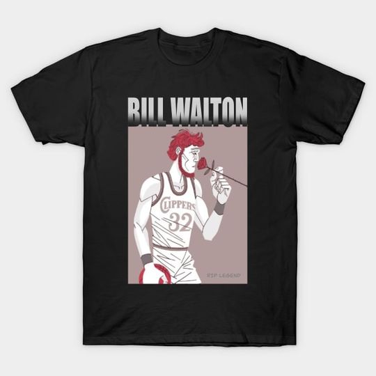 Discover Bill walton rip legend - Bill Walton Rip Legend - T-Shirt