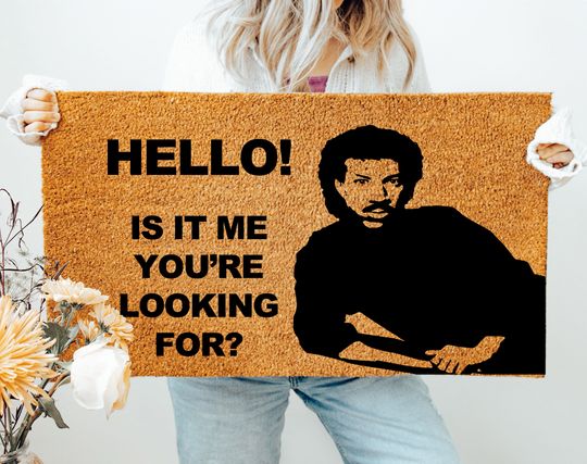 Discover Hello Is It Me You're Looking For Doormat, Lionel Richie Lyric Doormat